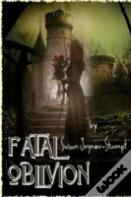Fatal Oblivion