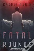 Fatal Rounds