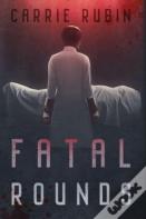 Fatal Rounds