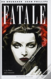 Capa do artigo Fatale T.1 La Mort Aux Trousses