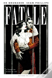 Fatale T.4 - Toutes Les Larmes Du Ciel