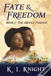Fate & Freedom: Book I - The Middle Pass