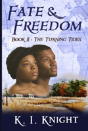 Fate & Freedom - Book Ii: The Turning Tides - Preview