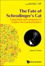 Fate Of Schrodinger'S Cat, The: Using Math And Computers To Explore The Counterintuitive - Preview