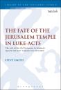Fate Of The Jerusalem Temple In Luke-Acts - Preview