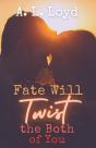 Fate Will Twist The Both Of You - Preview