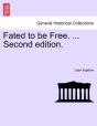 Fated To Be Free. ... Second Edition. - Preview
