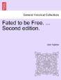 Fated To Be Free. ... Second Edition. - Preview