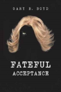 Fateful Acceptance - Preview