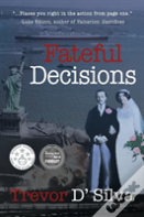 Fateful Decisions
