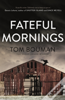 Fateful Mornings