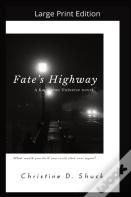 Fate'S Highway - Large Print Edition