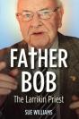 Father Bob: The Larrikin Priest - Preview