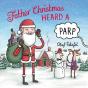 Father Christmas Heard A Parp - Preview