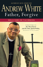 Father, Forgive - Preview