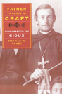 Father Francis M. Craft, Missionary To The Sioux - Preview