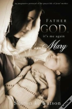 Capa do artigo Father God, It'S Me Again...Mary