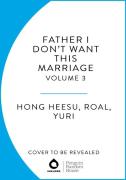 Father, I Don'T Want This Marriage, Vol. 2