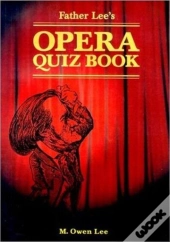 Father Lee'S Opera Quiz Book