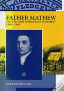 Capa do artigo Father Matthew And The Irish Temperance Movement 1839-1848