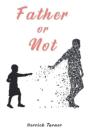 Father Or Not - Preview
