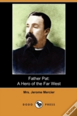 Capa do artigo Father Pat: A Hero Of The Far West (Dodo