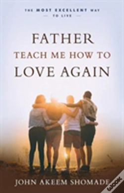 Capa do artigo Father Teach Me How To Love Again