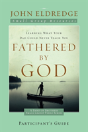 Fathered By God Participant'S Guide - Preview