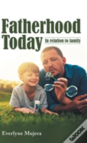 Fatherhood Today