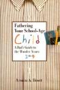 Fathering Your School-Age Child - Preview