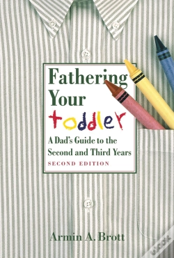 Capa do artigo Fathering Your Toddler: A Dad'S Guide To The Second And Third Years