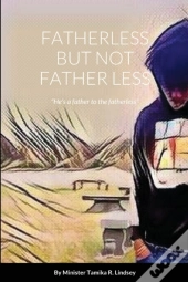 Fatherless But Not Father Less