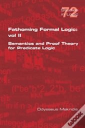 Fathoming Formal Logic