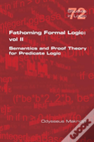 Fathoming Formal Logic