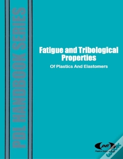 Capa do artigo Fatigue And Tribological Properties Of Plastics And Elastomers