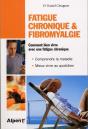 Fatigue Chronique & Fibromyalgie ; Comment Bien Vivre Avec Une Fatigue Chronique - Preview