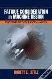 Fatigue Considerations In Machine Design