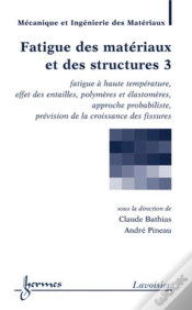 Capa do artigo Fatigue Des Matériaux Et Des Structures 3 : Fatigue À Haute Température, Effet Des Entailles
