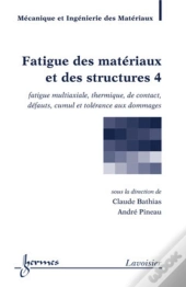 Fatigue Des Matériaux Et Des Structures 4