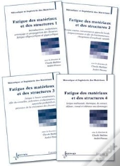 Fatigue Des Materiaux Et Des Structures Les 4 Volumes Traite Mim Serie Materiaux Et Metallurgie