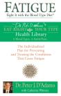 Fatigue: Fight It With The Blood Type Diet - Preview