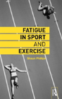 Fatigue In Sport And Exercise - Preview