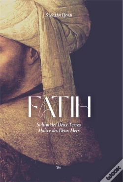 Capa do artigo Fatih : Sultan Des Deux Terres, Maître Des Deux Mers