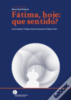 Fátima, Hoje: Que Sentido?