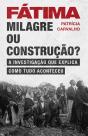 Fátima - Milagre ou construção? - Preview