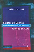 Fatores de Doença, Fatores de Cura
