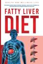 Fatty Liver Diet: The Ultimate Guide On - Preview