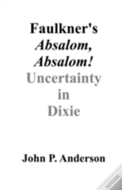 Capa do artigo Faulkner'S Absalom, Absalom!: Uncertainty In Dixie