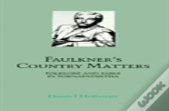 Faulkner'S Country Matters