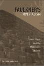 Faulkner'S Imperialism - Preview